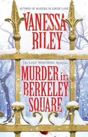 Book cover for "Murder in Berkeley Square" by Vanessa Riley
