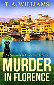 Book cover for "Murder in Florence" by TA Williams