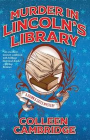 Book cover for "Murder in Lincoln's Library" by Colleen Cambridge