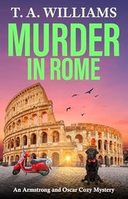 Book cover for "Murder in Rome" by TA Williams