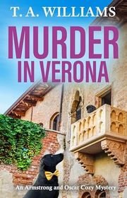 Book cover for "Murder in Verona" by TA Williams
