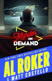 Book cover for "Murder on Demand" by Al Roker
