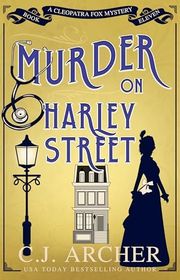 Book cover for "Murder on Harley Street" by CJ Archer