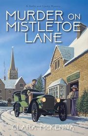 Book cover for "Murder on Mistletoe Lane" by Clara McKenna