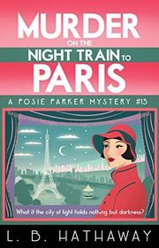 Book cover for "Murder on the Night Train to Paris" by LB Hathaway