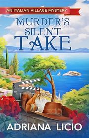 Book cover for "Murder's Silent Take" by Adriana Licio