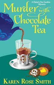 Book cover for "Murder with Chocolate Tea" by Karen Rose Smith