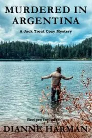 Book cover for "Murdered in Argentina" by Dianne Harman
