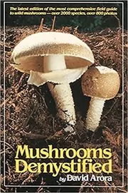 Book cover for "Mushrooms Demystified" by David Arora