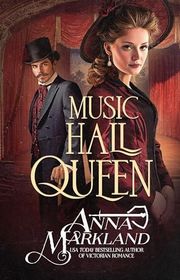 Book cover for "Music Hall Queen" by Anna Markland