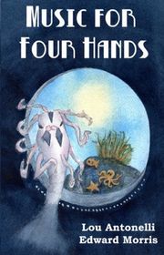 Book cover for "Music for Four Hands" by Lou Antonelli