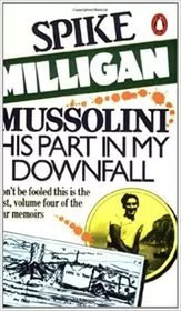 Mussolini: His Part in My Downfall