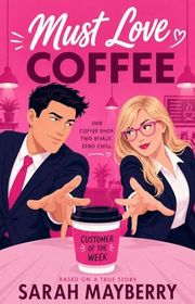 Book cover for "Must Love Coffee" by Sarah Mayberry