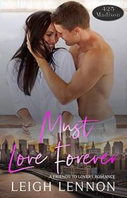 Book cover for "Must Love Forever" by Leigh Lennon