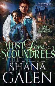 Book cover for "Must Love Scoundrels" by Shana Galen