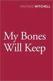 My Bones Will Keep
