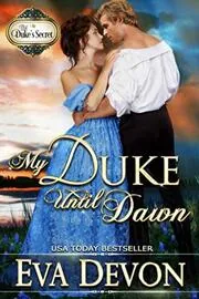 My Duke Until Dawn