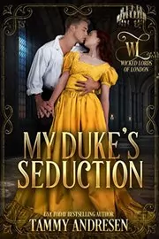 Book cover for "My Duke's Seduction" by Tammy Andresen