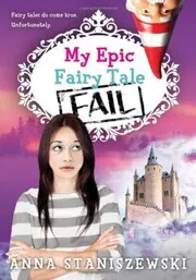 My Epic Fairy Tale Fail