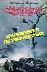 Book cover for "My Experiences in the Third World War" by Michael Moorcock