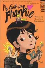 Book cover for "My Faith in Frankie" by Mike Carey