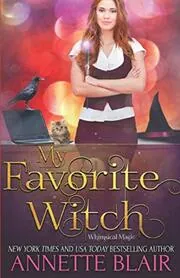 Book cover for "My Favorite Witch" by Annette Blair