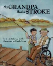 Book cover for "My Grandpa Had A Stroke" by Dori Hillestad Butler