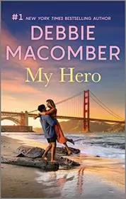 Book cover for "My Hero" by Debbie Macomber