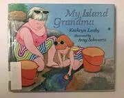 Book cover for "My Island Grandma" by Kathryn Lasky
