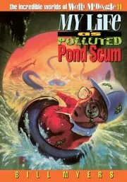 My Life as Polluted Pond Scum