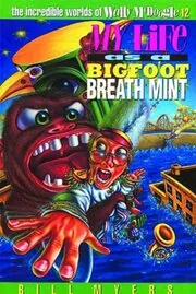 My Life as a Bigfoot Breath Mint