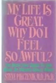 My Life is Great, Why Do I Feel So Awful?