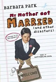 Book cover for "My Mother Got Married" by Barbara Park
