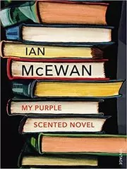 Book cover for "My Purple Scented Novel" by Ian McEwan