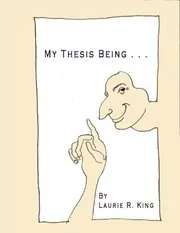 My Thesis Being...