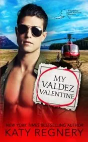 Book cover for "My Valdez Valentine" by Katy Regnery