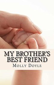 Book cover for "My Brother's Best Friend" by Molly Doyle