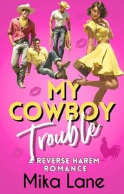 Book cover for "My Cowboy Trouble" by Mika Lane