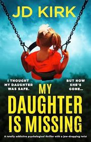 Book cover for "My Daughter Is Missing" by Barry J Hutchison