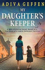 Book cover for "My Daughter’s Keeper" by Adiva Geffen