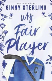 Book cover for "My Fair Player" by Ginny Sterling