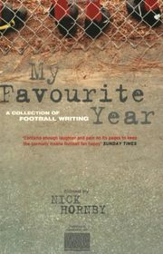 Book cover for "My Favorite Year of Football Writing" by Nick Hornby