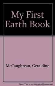 Book cover for "My First Earth Book" by Geraldine McCaughrean