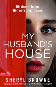 Book cover for "My Husband's House" by Sheryl Browne