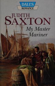 Book cover for "My Master Mariner" by Judith Saxton & Katie Flynn