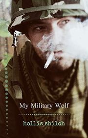 Book cover for "My Military Wolf" by Hollis Shiloh