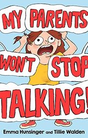 Book cover for "My Parents Won't Stop Talking!" by Tillie Walden