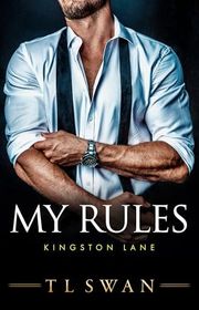 Book cover for "My Rules" by TL Swan