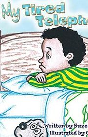 Book cover for "My Tired Telephone" by Suzette D Harrison