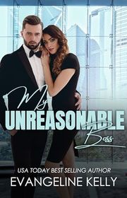 Book cover for "My Unreasonable Boss" by Evangeline Kelly